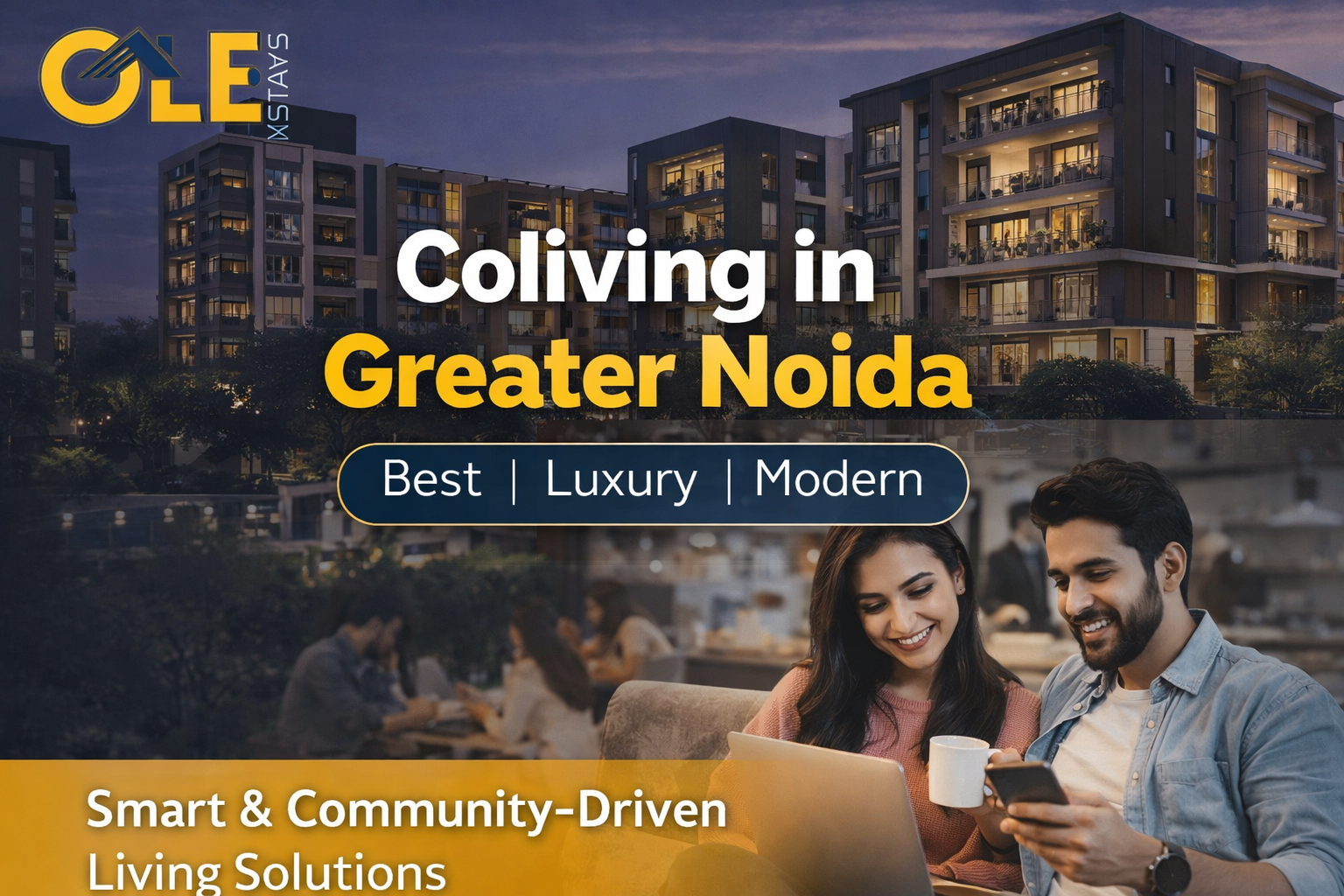 Olestays: The Future of Coliving in Greater Noida